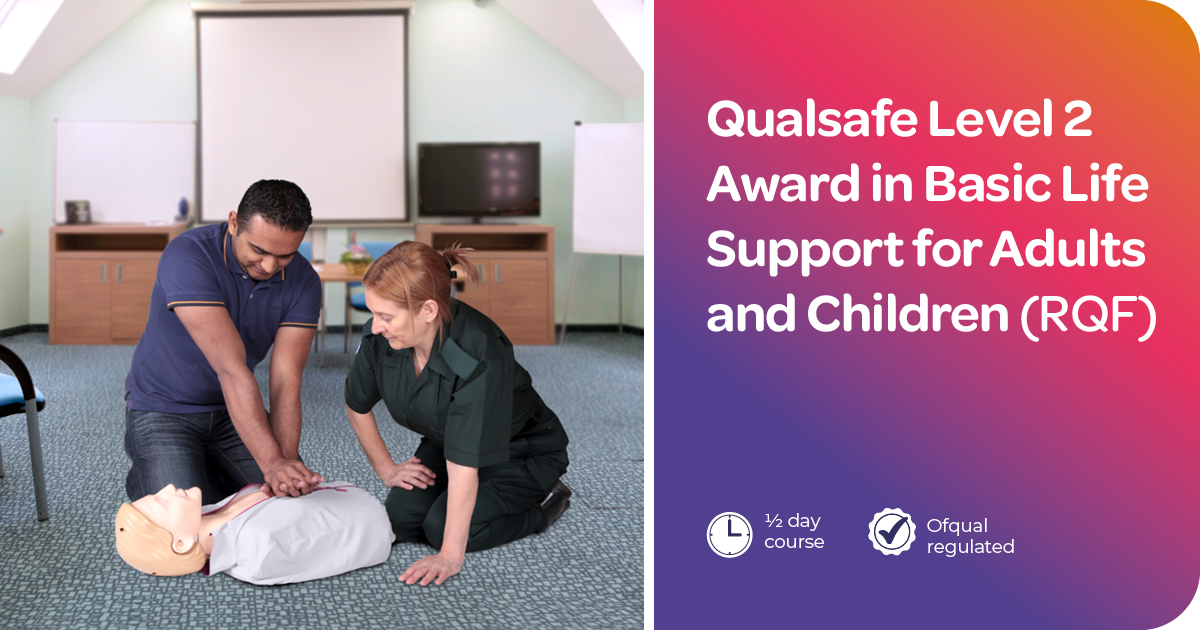 Qualsafe Level 2 Award in Basic Life Support for Adults and Children (RQF)(BLS)