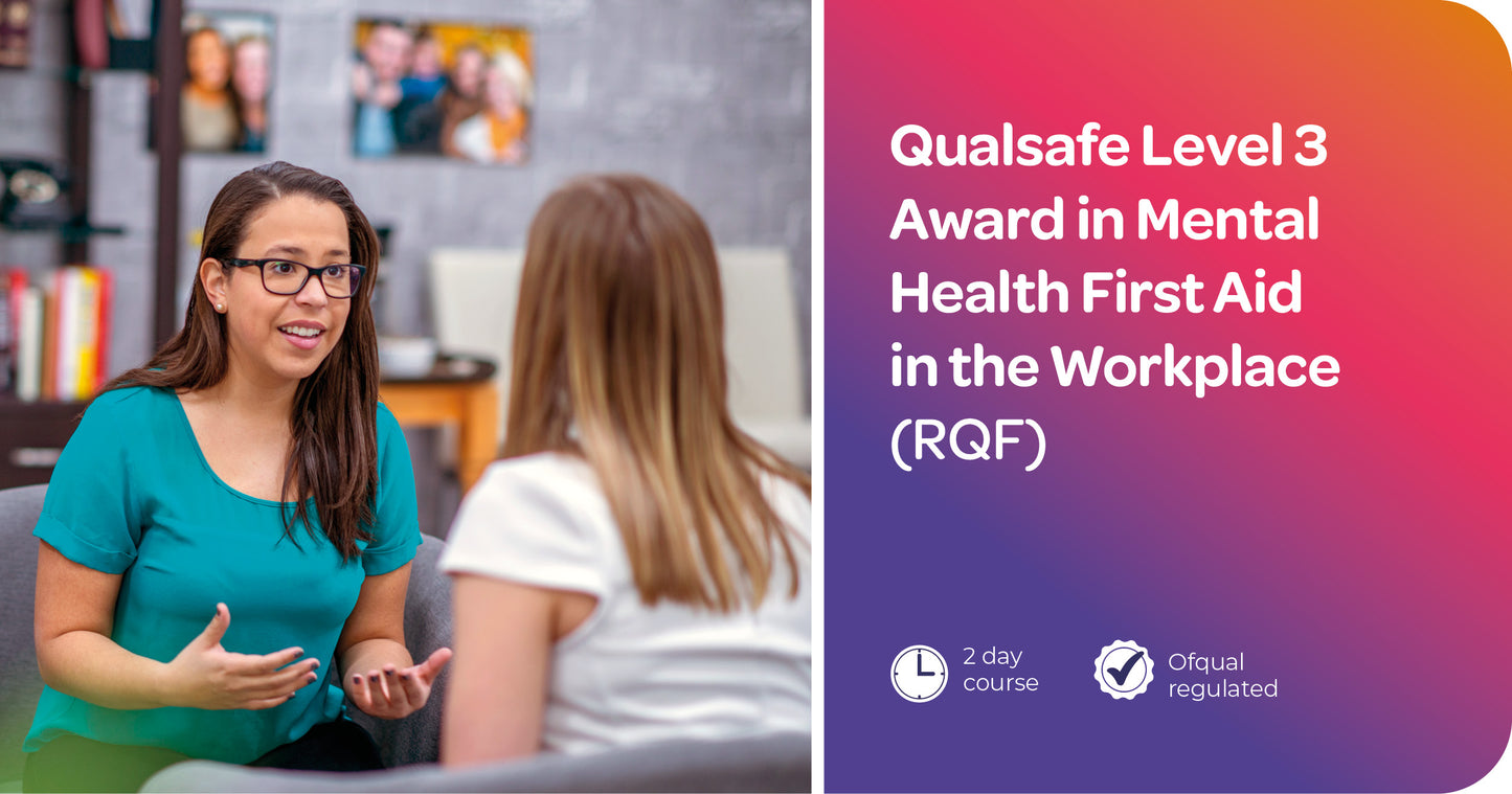 Qualsafe Level 3 Award in Mental Health First Aid in the Workplace (RQF)