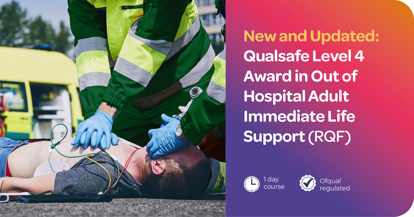 Qualsafe Level 4 Award in Out of Hospital Adult Immediate Life Support (RQF)(ILS)